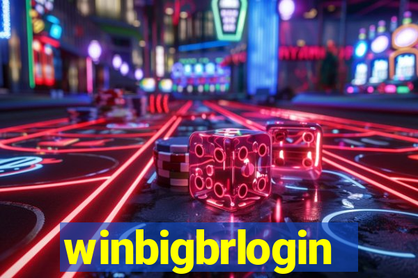 winbigbrlogin