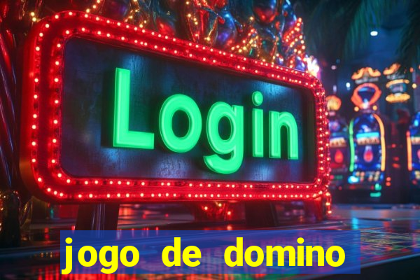 jogo de domino valendo dinheiro real