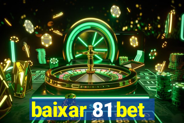 baixar 81 bet