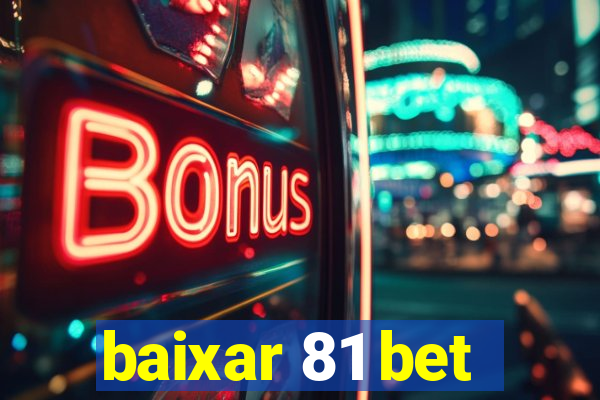 baixar 81 bet
