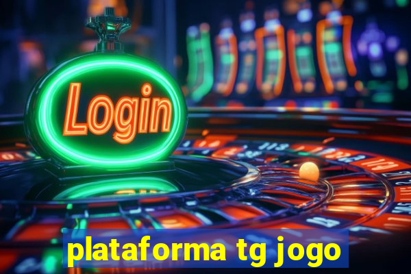 plataforma tg jogo