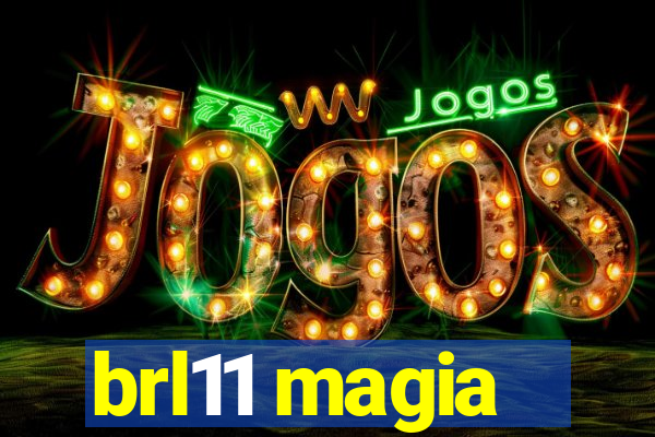 brl11 magia