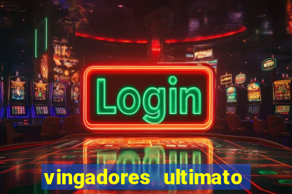 vingadores ultimato baixar filme completo dublado