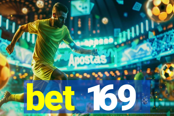 bet 169