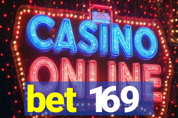 bet 169
