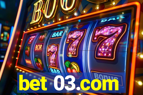 bet 03.com