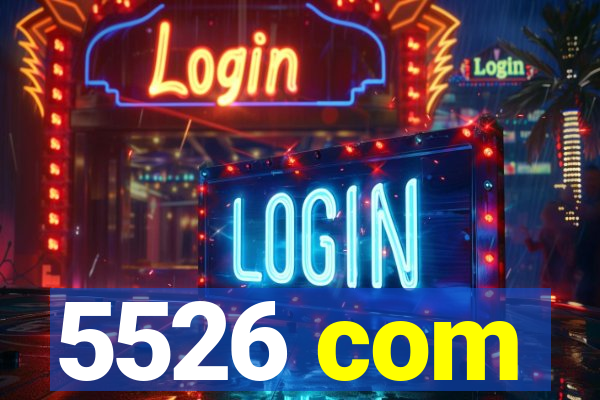 5526 com