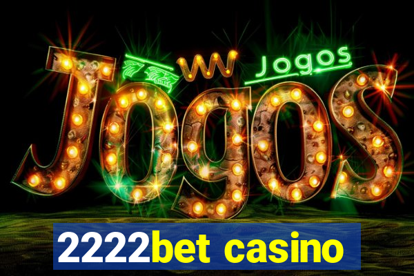 2222bet casino