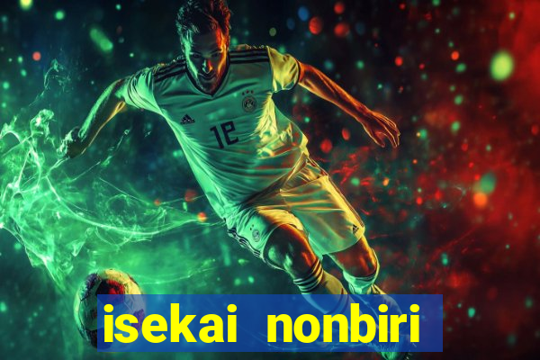 isekai nonbiri nouka completo dublado