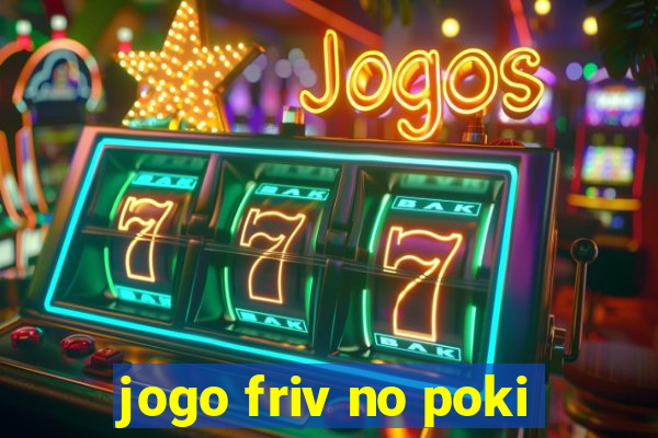 jogo friv no poki