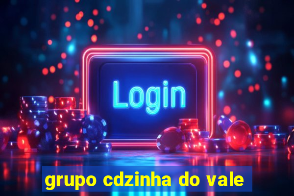 grupo cdzinha do vale