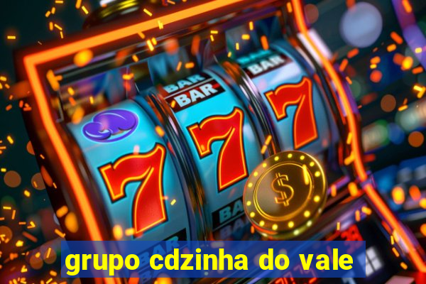 grupo cdzinha do vale