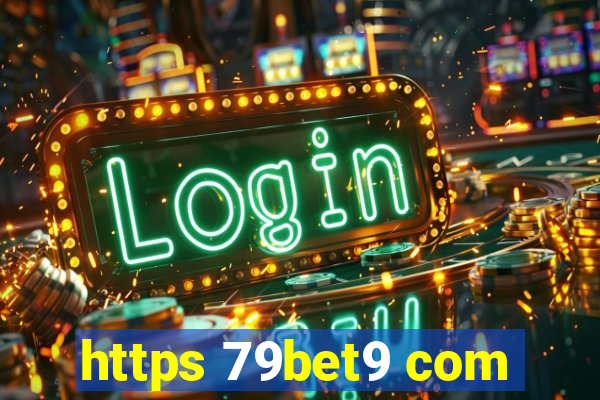 https 79bet9 com