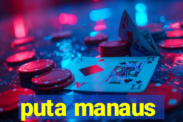 puta manaus
