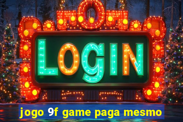 jogo 9f game paga mesmo