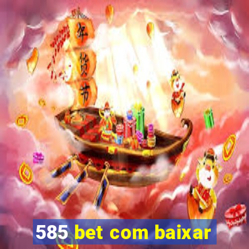 585 bet com baixar