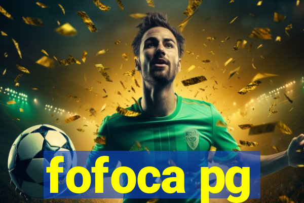 fofoca pg
