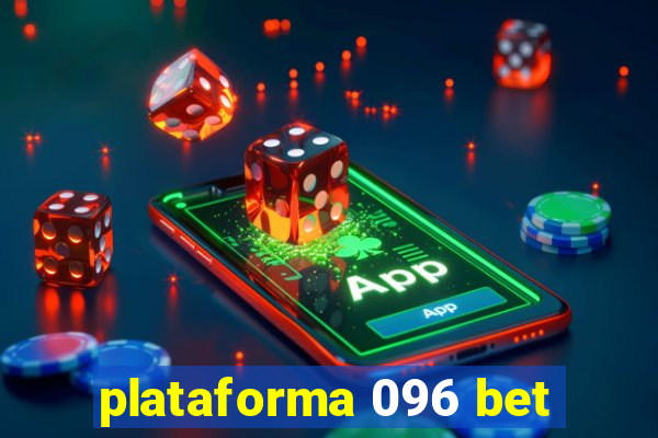 plataforma 096 bet