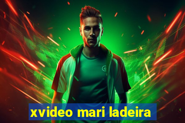 xvideo mari ladeira