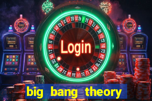 big bang theory assistir dublado