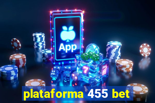 plataforma 455 bet