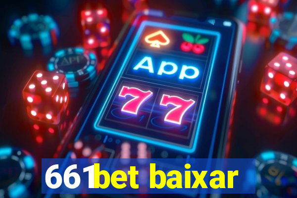 661bet baixar