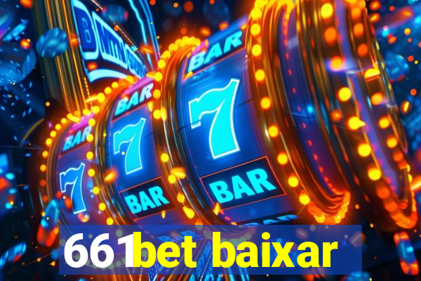 661bet baixar