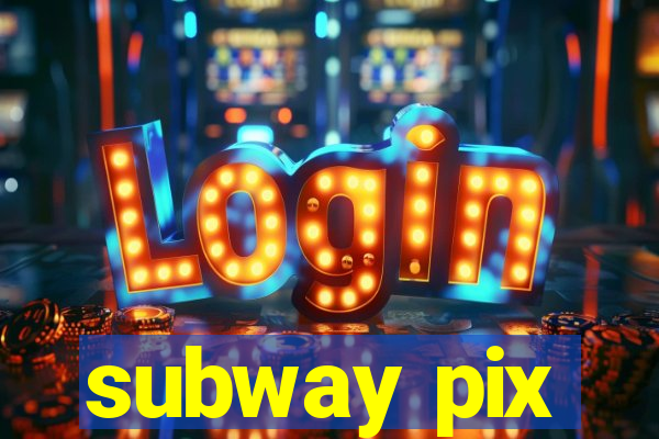 subway pix