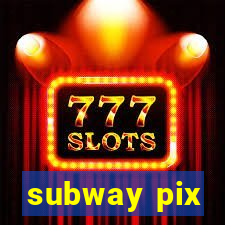 subway pix