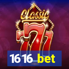 1616 bet