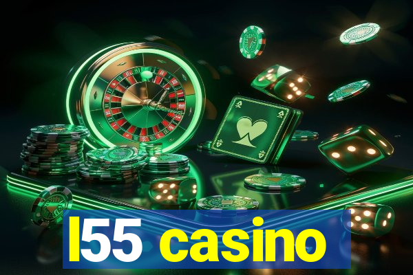 l55 casino