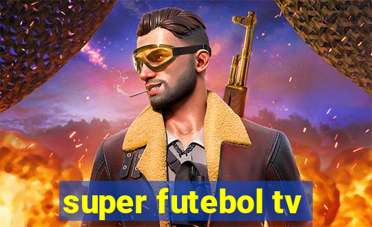super futebol tv