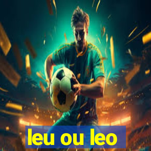 leu ou leo