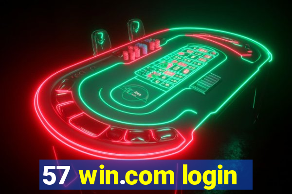 57 win.com login