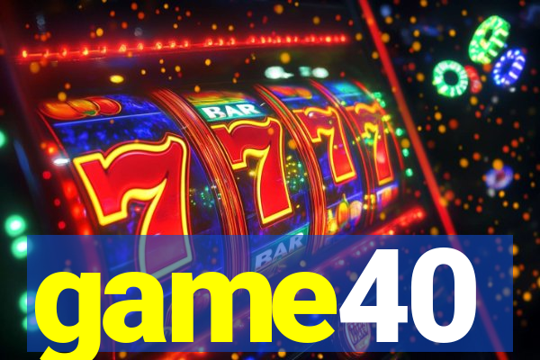 game40
