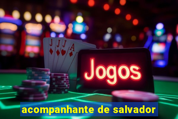 acompanhante de salvador