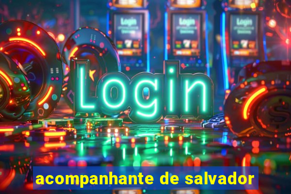 acompanhante de salvador