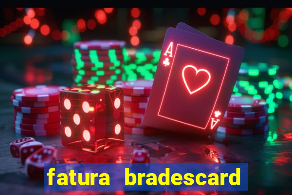 fatura bradescard casas bahia