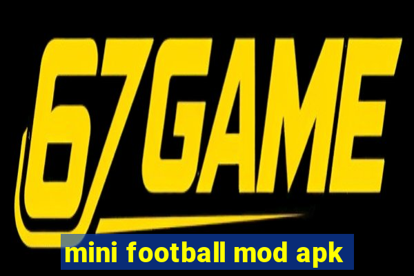 mini football mod apk