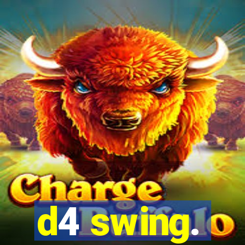 d4 swing.