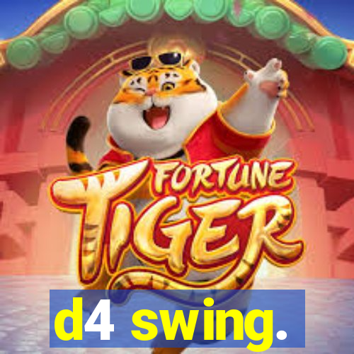 d4 swing.