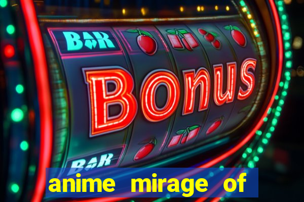 anime mirage of blaze legendado