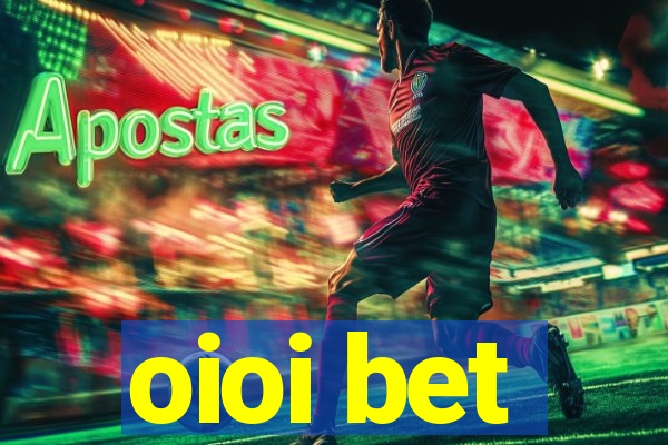 oioi bet