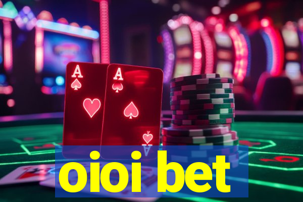 oioi bet