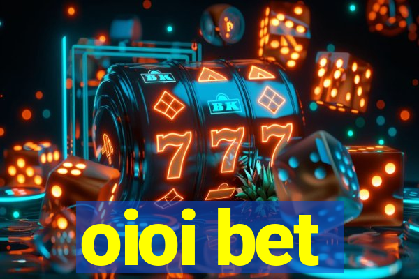 oioi bet