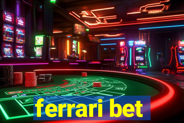 ferrari bet