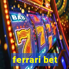 ferrari bet