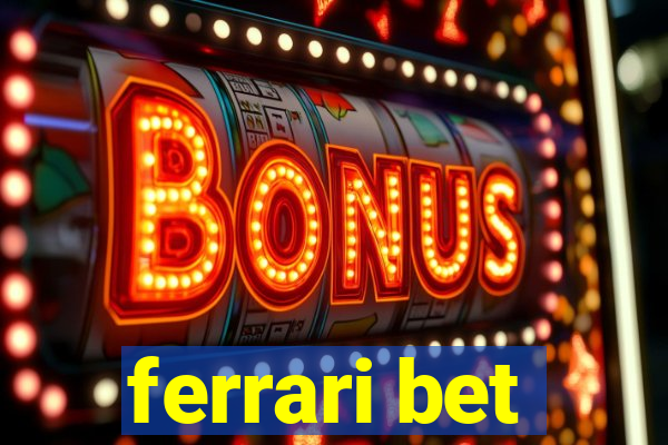 ferrari bet