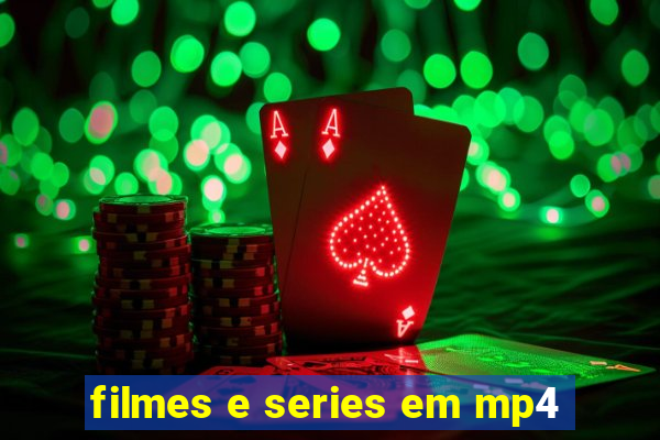 filmes e series em mp4