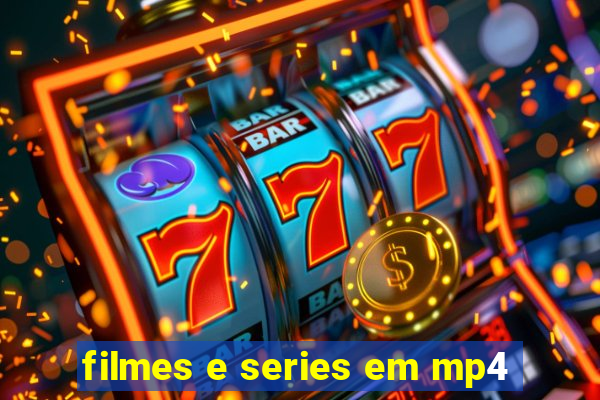 filmes e series em mp4